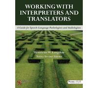 Working With Interpretors Amp Transla: A Guide for Speech-Language Pathologists and Audiologists