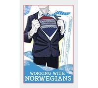 Working with Norwegians: The guide to work culture in Norway (Guides to Norway)