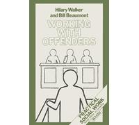 Working With Offenders: 26 (Practical Social Work Series)