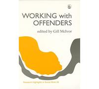 Working with Offenders (Research Highlights in Social Work)
