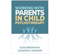 Working with Parents in Child Psychotherapy