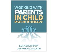 Working with Parents in Child Psychotherapy