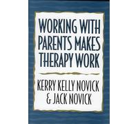 Working with Parents Makes Therapy Work
