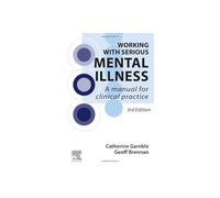 Working With Serious Mental Illness: A Manual for Clinical Practice – Elsevier