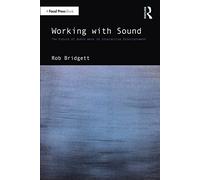 Working with Sound: The Future of Audio Work in Interactive Entertainment
