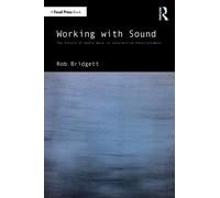 Working with Sound: The Future of Audio Work in Interactive Entertainment