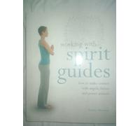 Working With: Spirit Guides (Godsfield Working With)