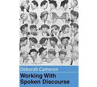 Working with Spoken Discourse