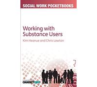 Working with substance users (Social Work Pocketbooks)