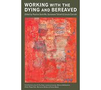 Working with the Dying and Bereaved: Systemic Approaches to Therapeutic Work