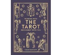 Working with the Tarot: Reconnect with you (Godsfield Working With)