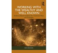 Working with the Wealthy and Well Known : Evidence-Based Guidance for Treatment Plans and Strategies