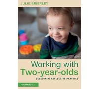 Working with Two-year-olds: Developing Reflective Practice