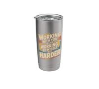 Working with You is Like Working Alone But Harder |- Stainless Steel Insulated Tumbler