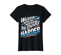 Working with You is Like Working Alone But Harder |- Value Graphic T-Shirt, Women, Black, S