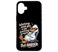Working With You Is Like Working By Myself But Harder Case for iPhone 16 Plus