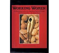 Working Women: An Appealing Look at the Appalling Uses and Abuses of the Feminine Form