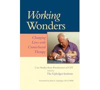 Working Wonders: Changing Lives with CranioSacral Therapy