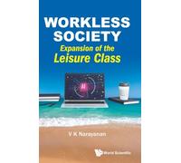 Workless Society: Expansion Of The Leisure Class
