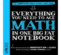 Workman Publishing Everything You Need to Ace Math in One Big Fat Notebook Paperback Workman Publishing Multicolor