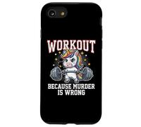 Workout Because Murder Is Wrong Funny Magical Unicorn Lovers Case for iPhone SE (2020) / 7/8