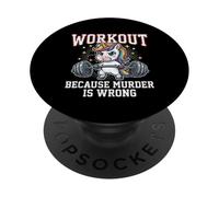 Workout Because Murder Is Wrong Funny Magical Unicorn Lovers PopSockets Adhesive PopGrip