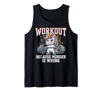 Workout Because Murder is Wrong Funny Magical Unicorn Lovers Tank Top