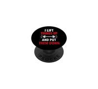Workout Bodybuilder quote I Lift Things Up And Put Them Down PopSockets Adhesive PopGrip