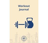 Workout Journal: 3-Month Fitness Planner for Tracking Workouts & Body Progress | Exercise Log Book for Women & Men | 6"x9" Gym Tracker with Notes
