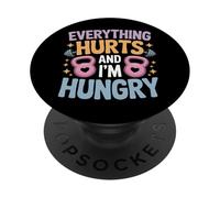 Workout Life Everything Hurts And I'm Hungry PopSockets Adhesive PopGrip