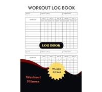 Workout Log Book: Fitness Planner for Gym, Strength Training, and Cardio Tracking: Track Your Exercises, Sets, Reps, and Progress - Perfect for Men and Women to Stay Motivated and Reach Fitness Goals