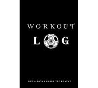Workout Log Gym - workout , fitness and training dairy - set goals , track your 150 workouts + record monthly progress: WHO'S GONNA CARRY THE BOATS EDITION ( black colour )