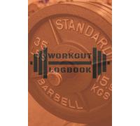 Workout Logbook: Track Every Rep, Crush Every Goal: 150 Pages of Daily Fitness Logging to Build Discipline, Strength, and a Champion’s Mindset Over 750 Days