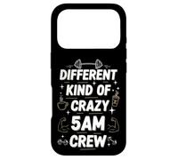 Workout Morning Saying Different Kind of Crazy 5am Crew Case for iPhone 17 Pro