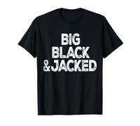 Workout Offensive Big Black & Jacked Gym Pride Men & Women T-Shirt