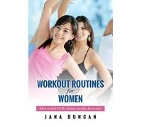 Workout Routines for Women: How to Get Fit by Doing Aerobic Exercises