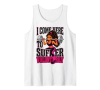 Workout saiying Girl I Come Here to Suffer Voluntarily Tank Top