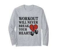 Workout Will Never Break Your Heart Long Sleeve T-Shirt