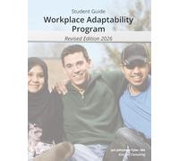 Workplace Adaptability Program: Student Guide, Revised Edition