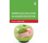Workplace Bullying in Higher Education