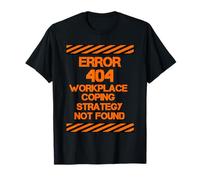 Workplace Burnout Humour T-Shirt