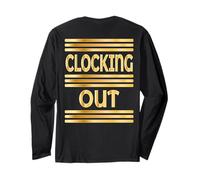 WORKPLACE CLOCKING OUT Long Sleeve T-Shirt