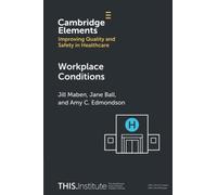 Workplace Conditions (Elements of Improving Quality and Safety in Healthcare)