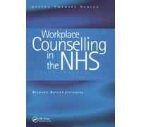 Workplace Counselling in the NHS: Person-Centred Dialogues (Living Therapies Series)