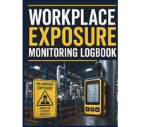 Workplace Exposure Monitoring Logbook