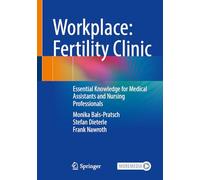 Workplace: Fertility Clinic: Essential Knowledge for Medical Assistants and Nursing Professionals