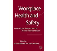 Workplace Health and Safety: International Perspectives on Worker Representation