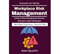 Workplace Risk Management: Protecting People at Work | ISO Certification Safety Compliance | Global Safety Standards ISO Guide | Building Safety Leadership Skills | Safety Culture and Engagement Tools