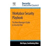 Workplace Security Playbook: The New Manager's Guide to Security Risk (Risk Management Portfolio)
