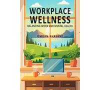 Workplace Wellness: Balancing Work and Mental Health